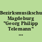 Bezirksmusikschule Magdeburg "Georg Philipp Telemann" <30, 1984, Magdeburg> : Programm zur Festwoche vom 3. bis 8. Januar 1984 [Programmheft] / Veranstalter: Bezirksmusikschule Magdeburg