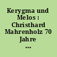 Kerygma und Melos : Christhard Mahrenholz 70 Jahre ; 11. August 1970