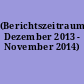 (Berichtszeitraum Dezember 2013 - November 2014)