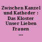 Zwischen Kanzel und Katheder : Das Kloster Unser Lieben Frauen Magdeburg vom 17. bis 20. Jahrhundert ; das Katalogbuch begleitet die vom 17. Mai bis 16. August 1998 gezeigte Ausstellung