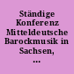 Ständige Konferenz Mitteldeutsche Barockmusik in Sachsen, Sachsen-Anhalt und Thüringen e.V.