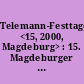 Telemann-Festtage <15, 2000, Magdeburg> : 15. Magdeburger Telemann-Festtage 15.-19. März 2000 ;"Telemann und Bach"[Magazin]
