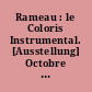 Rameau : le Coloris Instrumental. [Ausstellung] Octobre - Décembre 1983
