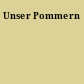 Unser Pommern