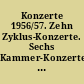 Konzerte 1956/57. Zehn Zyklus-Konzerte. Sechs Kammer-Konzerte. Drei Sonder-Konzerte [Programmheft]