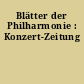 Blätter der Philharmonie : Konzert-Zeitung