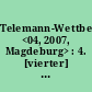 Telemann-Wettbewerb <04, 2007, Magdeburg> : 4. [vierter] Internationaler Telemann-Wettbewerb 11.-18. März 2007 [Magazin u. Programmheft]