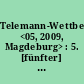 Telemann-Wettbewerb <05, 2009, Magdeburg> : 5. [fünfter] Internationaler Telemann-Wettbewerb 07.-15. März 2009 [Magazin u. Programmheft]