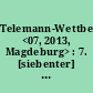 Telemann-Wettbewerb <07, 2013, Magdeburg> : 7. [siebenter] Internationaler Telemann-Wettbewerb 10.-17. März 2013 [Magazin u. Programmheft]
