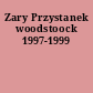Zary Przystanek woodstoock 1997-1999