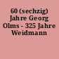 60 (sechzig) Jahre Georg Olms - 325 Jahre Weidmann