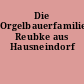 Die Orgelbauerfamilie Reubke aus Hausneindorf