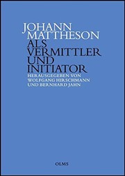 Johann Mattheson als Vermittler und Initiator : Wissenstransfer und die Etablierung neuer Diskurse in der ersten Hälfte des 18. Jahrh.