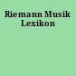 Riemann Musik Lexikon
