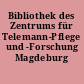 Bibliothek des Zentrums für Telemann-Pflege und -Forschung Magdeburg
