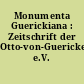 Monumenta Guerickiana : Zeitschrift der Otto-von-Guericke-Gesellschaft e.V.