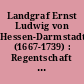 Landgraf Ernst Ludwig von Hessen-Darmstadt (1667-1739) : Regentschaft und musikalisch-künstlerische Ambition im 18. Jahrhundert