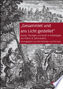 "Gesammlet und ans Licht gestellet" : Poesie, Theologie und Musik in Anthologien des frühen 18. Jahrhunderts