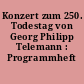 Konzert zum 250. Todestag von Georg Philipp Telemann : Programmheft