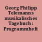 Georg Philipp Telemanns musikalisches Tagebuch : Programmheft