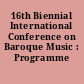 16th Biennial International Conference on Baroque Music : Programme Book