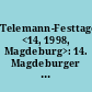 Telemann-Festtage <14, 1998, Magdeburg>: 14. Magdeburger Telemann-Festtage 11. bis 16. März 1998 ; "Telemann und Frankreich - Frankreich und Telemann" [Programmheft]