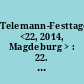 Telemann-Festtage <22, 2014, Magdeburg > : 22. Magdeburger Telemann-Festtage 14.- 23. März 2014 - Generationen - Georg Philipp Telemann / Carl Philipp Emanuel Bach - [Programmbuch]