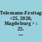 Telemann-Festtage <25, 2020, Magdeburg > : 25. Magdeburger Telemann-Festtage 13.-22. März 2020 [Programmbuch]