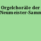 Orgelchoräle der Neumeister-Sammlung