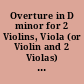 Overture in D minor for 2 Violins, Viola (or Violin and 2 Violas) and B.c.