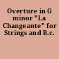 Overture in G minor "La Changeante" for Strings and B.c.