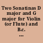 Two Sonatinas D major and G major for Violin (or Flute) and B.c. : Nr. 3 and 4 from Neue Sonatinen (Hamburg, 1730/1)
