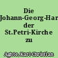 Die Johann-Georg-Hartmann-Orgel der St.Petri-Kirche zu Stegelitz