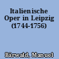Italienische Oper in Leipzig (1744-1756)