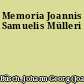 Memoria Joannis Samuelis Mülleri