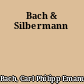 Bach & Silbermann