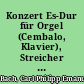 Konzert Es-Dur für Orgel (Cembalo, Klavier), Streicher und B.c.