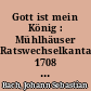Gott ist mein König : Mühlhäuser Ratswechselkantate 1708 ; BWV 71