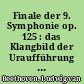 Finale der 9. Symphonie op. 125 : das Klangbild der Uraufführung ; Programm der Aufführung am 10. Juli 1979