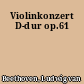 Violinkonzert D-dur op.61