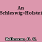 An Schleswig=Holstein