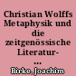 Christian Wolffs Metaphysik und die zeitgenössische Literatur- und Musiktheorie: Gottsched, Scheibe, Mizler