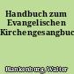 Handbuch zum Evangelischen Kirchengesangbuch