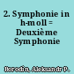 2. Symphonie in h-moll = Deuxième Symphonie