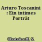 Arturo Toscanini : Ein intimes Porträt