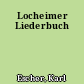 Locheimer Liederbuch