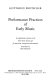 Performance practices of early music : a comprehensive reference work about music of past ages for musicians, interpreters and amateurs