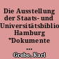 Die Ausstellung der Staats- und Universitätsbibliothek Hamburg "Dokumente zum Leben und Werk Georg Philipp Telemanns"
