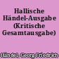Hallische Händel-Ausgabe (Kritische Gesamtausgabe)