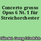 Concerto grosso Opus 6 Nt. 1 für Streichorchester